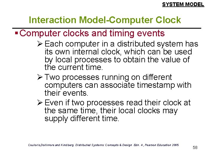 SYSTEM MODEL Interaction Model-Computer Clock § Computer clocks and timing events Ø Each computer