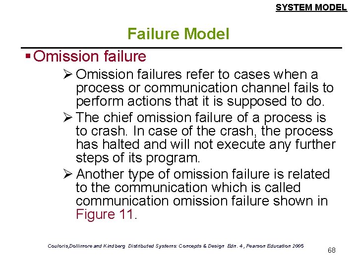 SYSTEM MODEL Failure Model § Omission failure Ø Omission failures refer to cases when SYSTEM MODEL Failure Model § Omission failure Ø Omission failures refer to cases when