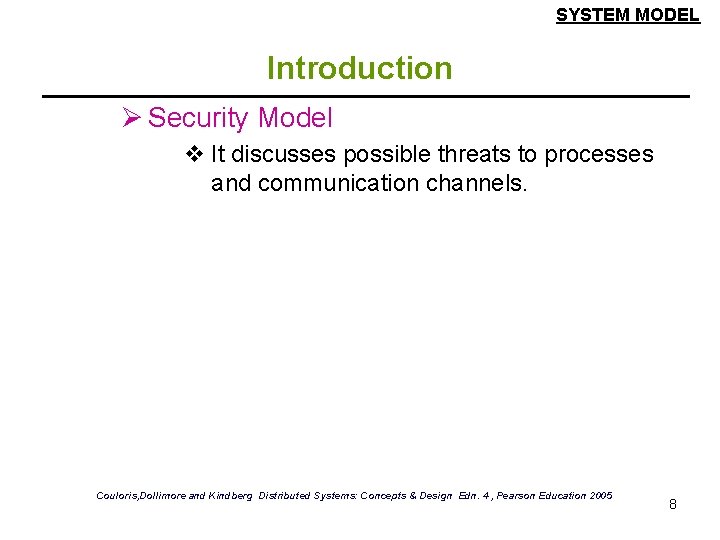 SYSTEM MODEL Introduction Ø Security Model v It discusses possible threats to processes and SYSTEM MODEL Introduction Ø Security Model v It discusses possible threats to processes and