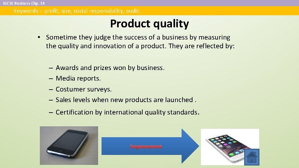 IGCSE Business Chp. 14 Keywords – profit, size, social responsibility, audit. Product quality •