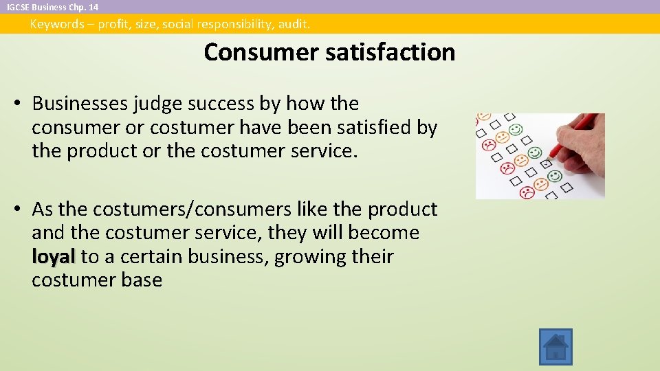 IGCSE Business Chp. 14 Keywords – profit, size, social responsibility, audit. Consumer satisfaction •