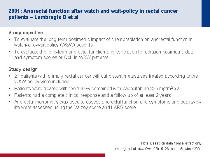 2001: Anorectal function after watch and wait-policy in rectal cancer patients – Lambregts D