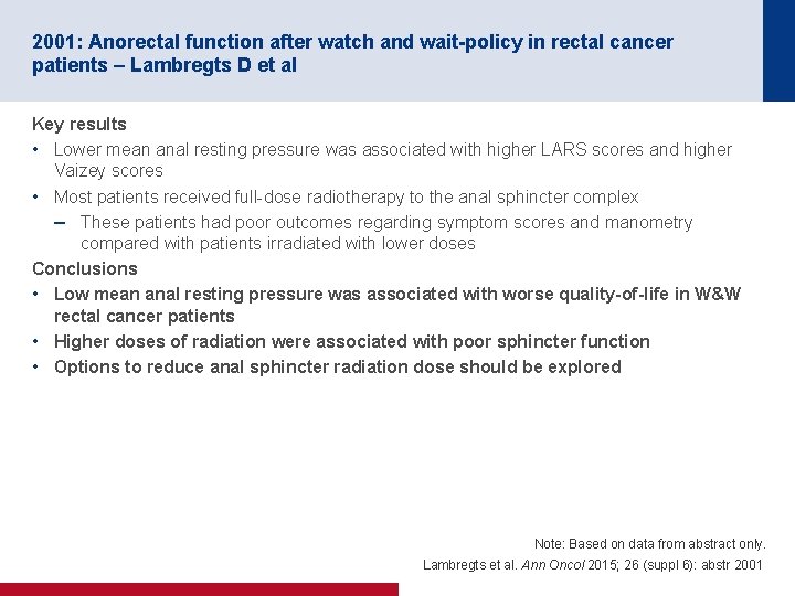 2001: Anorectal function after watch and wait-policy in rectal cancer patients – Lambregts D