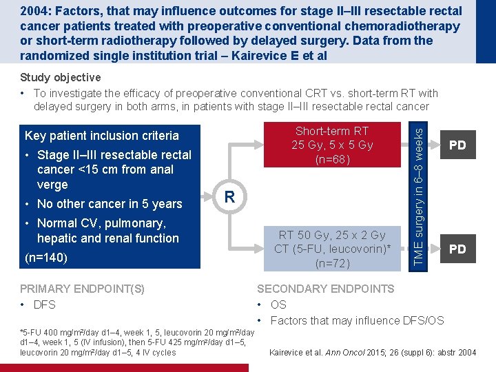 2004: Factors, that may influence outcomes for stage II–III resectable rectal cancer patients treated