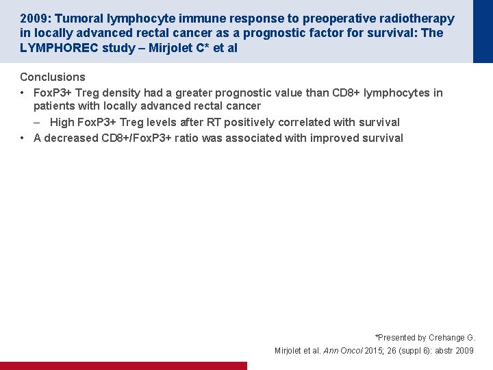 2009: Tumoral lymphocyte immune response to preoperative radiotherapy in locally advanced rectal cancer as