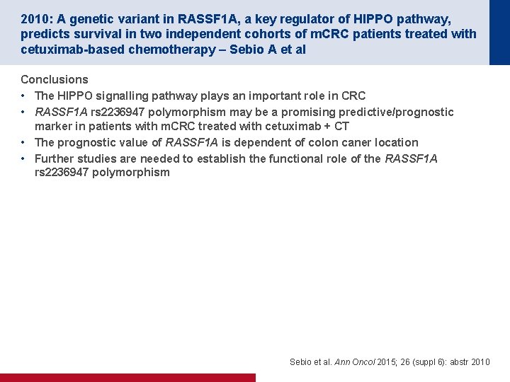 2010: A genetic variant in RASSF 1 A, a key regulator of HIPPO pathway,