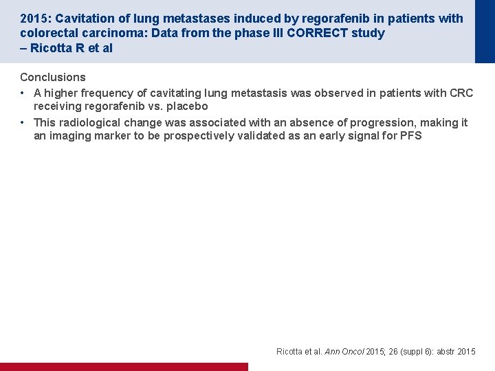 2015: Cavitation of lung metastases induced by regorafenib in patients with colorectal carcinoma: Data