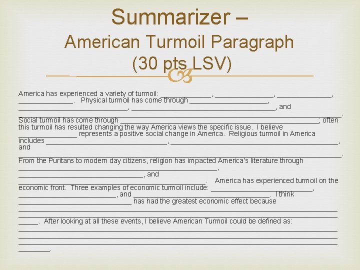 Summarizer – American Turmoil Paragraph (30 pts LSV) America has experienced a variety of