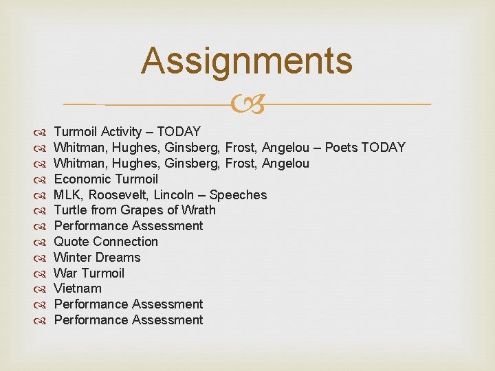 Assignments Turmoil Activity – TODAY Whitman, Hughes, Ginsberg, Frost, Angelou – Poets TODAY Whitman,