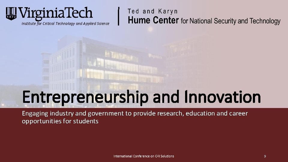 Institute for Critical Technology and Applied Science Entrepreneurship and Innovation Engaging industry and government