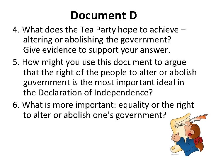 Document D 4. What does the Tea Party hope to achieve – altering or