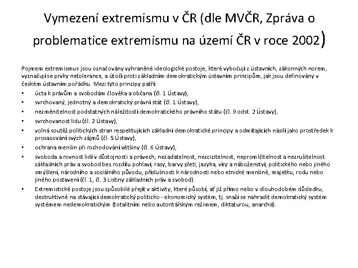 Vymezení extremismu v ČR (dle MVČR, Zpráva o problematice extremismu na území ČR v