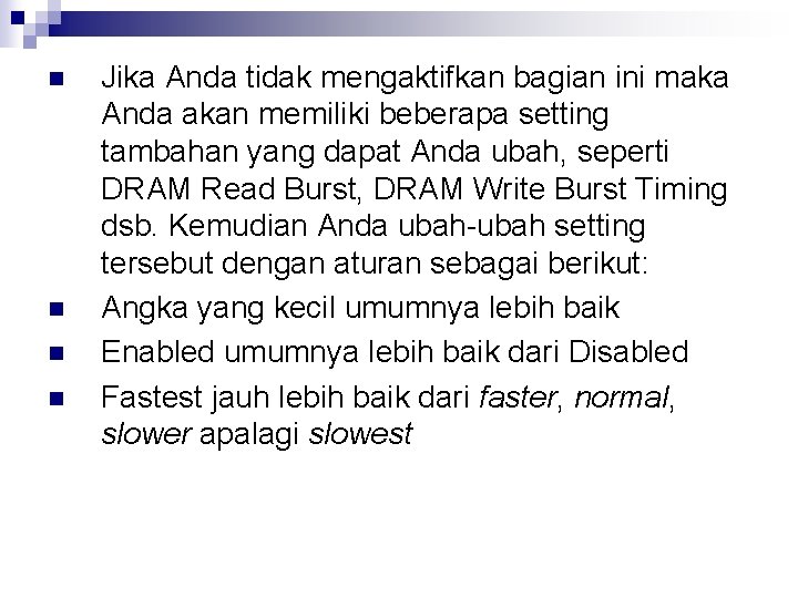 n n Jika Anda tidak mengaktifkan bagian ini maka Anda akan memiliki beberapa setting