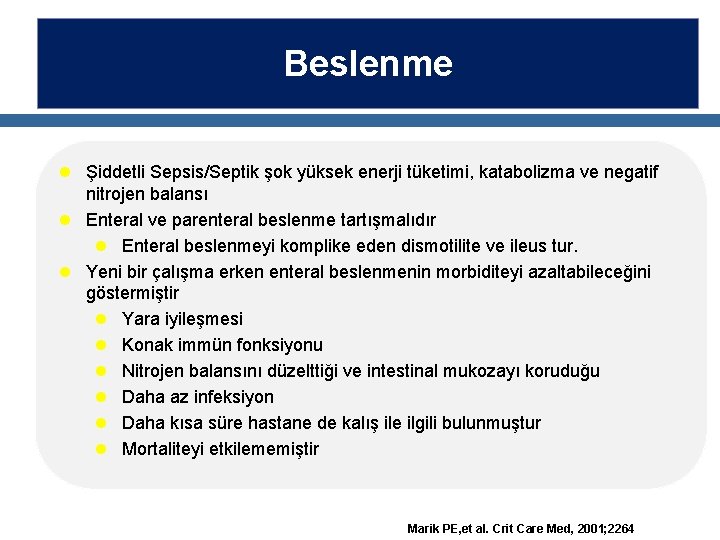 Beslenme l Şiddetli Sepsis/Septik şok yüksek enerji tüketimi, katabolizma ve negatif nitrojen balansı l