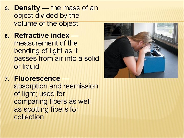 5. Density — the mass of an object divided by the volume of the 5. Density — the mass of an object divided by the volume of the