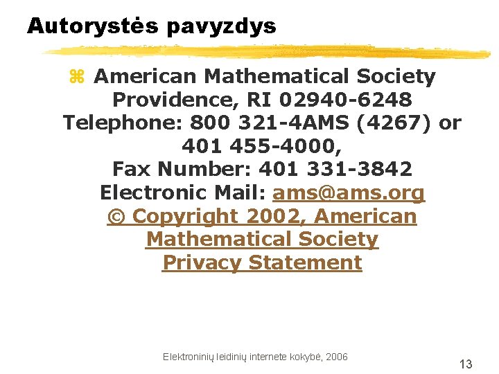 Autorystės pavyzdys z American Mathematical Society Providence, RI 02940 -6248 Telephone: 800 321 -4