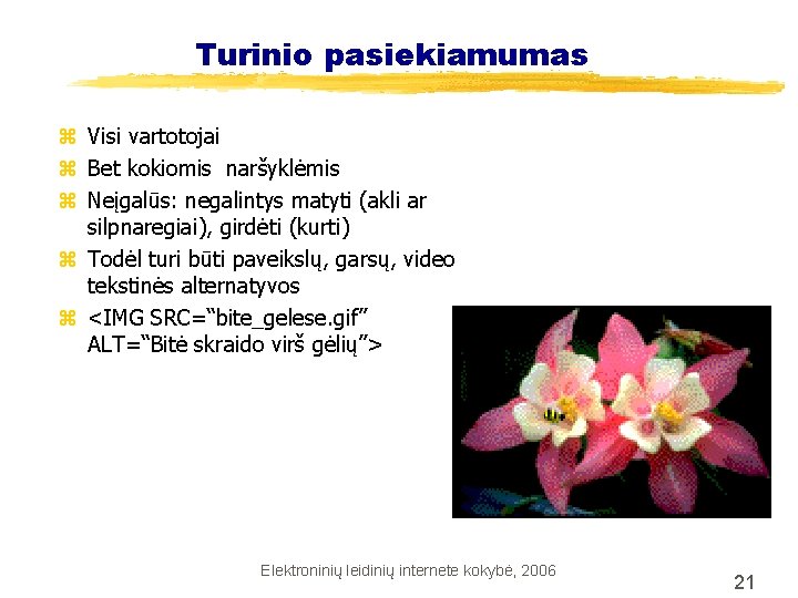 Turinio pasiekiamumas z Visi vartotojai z Bet kokiomis naršyklėmis z Neįgalūs: negalintys matyti (akli