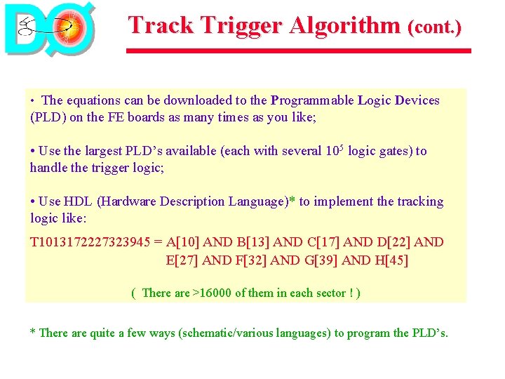 Track Trigger Algorithm (cont. ) • The equations can be downloaded to the Programmable