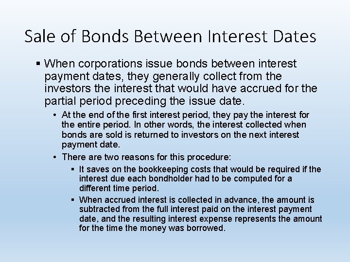 Sale of Bonds Between Interest Dates § When corporations issue bonds between interest payment