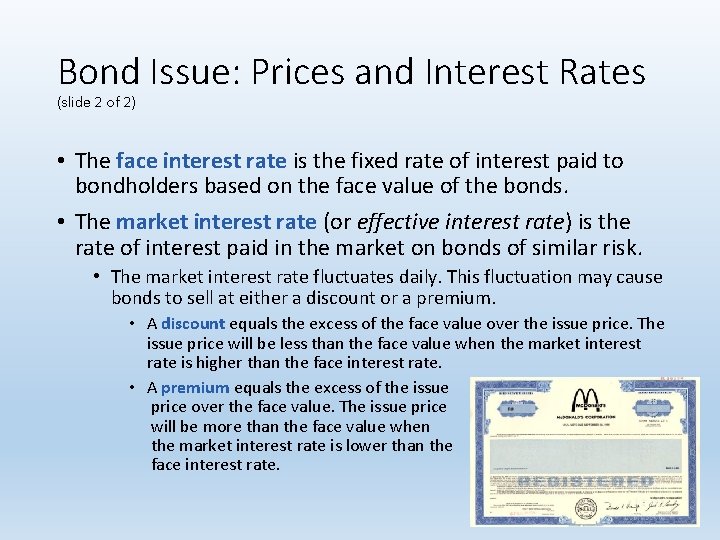 Bond Issue: Prices and Interest Rates (slide 2 of 2) • The face interest