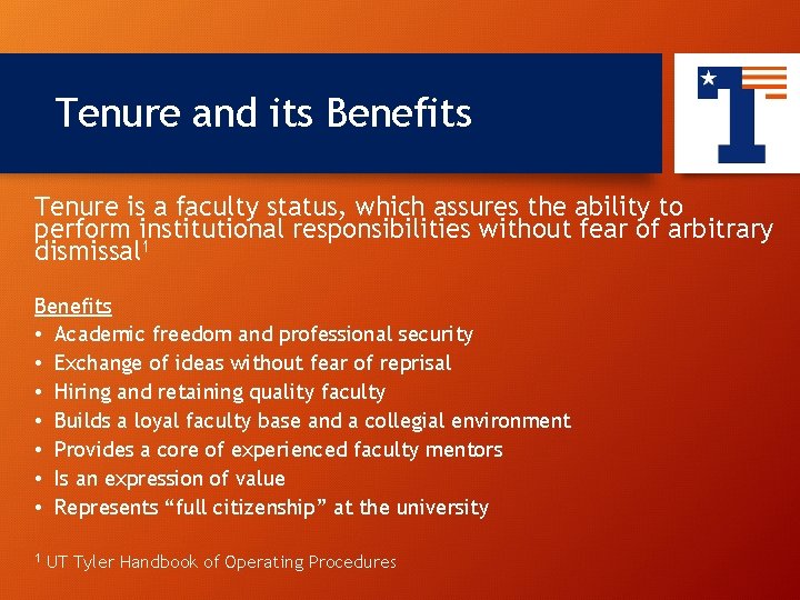 Tenure and its Benefits 4 Tenure is a faculty status, which assures the ability