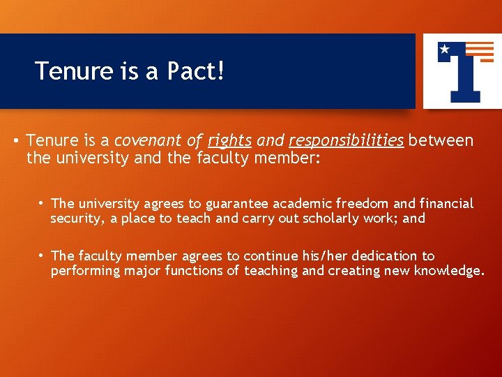 Tenure is a Pact! 5 • Tenure is a covenant of rights and responsibilities