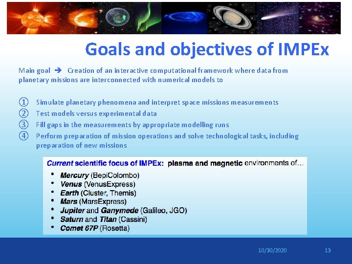 Goals and objectives of IMPEx Main goal Creation of an interactive computational framework where