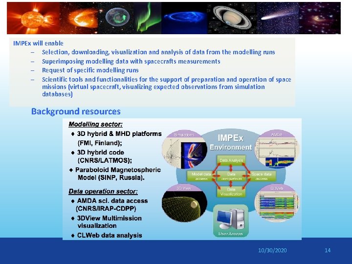 IMPEx will enable – Selection, downloading, visualization and analysis of data from the modelling