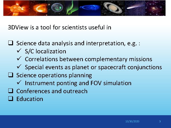 3 DView is a tool for scientists useful in q Science data analysis and