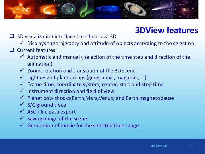 3 DView features q 3 D visualization interface based on Java 3 D ü