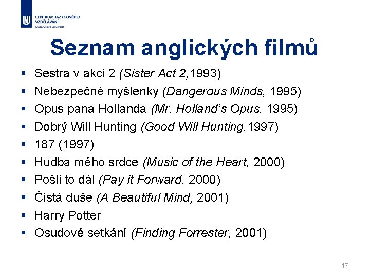 Seznam anglických filmů § § § § § Sestra v akci 2 (Sister Act