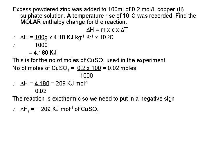 Excess powdered zinc was added to 100 ml of 0. 2 mol/L copper (II)