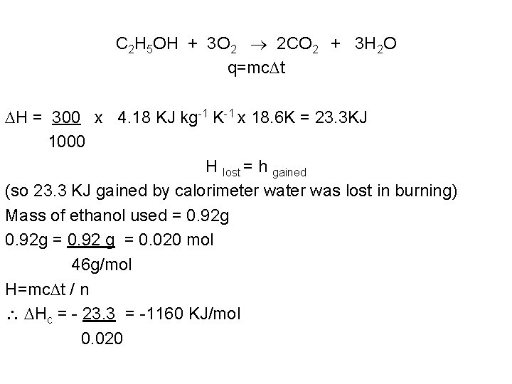 C 2 H 5 OH + 3 O 2 2 CO 2 + 3