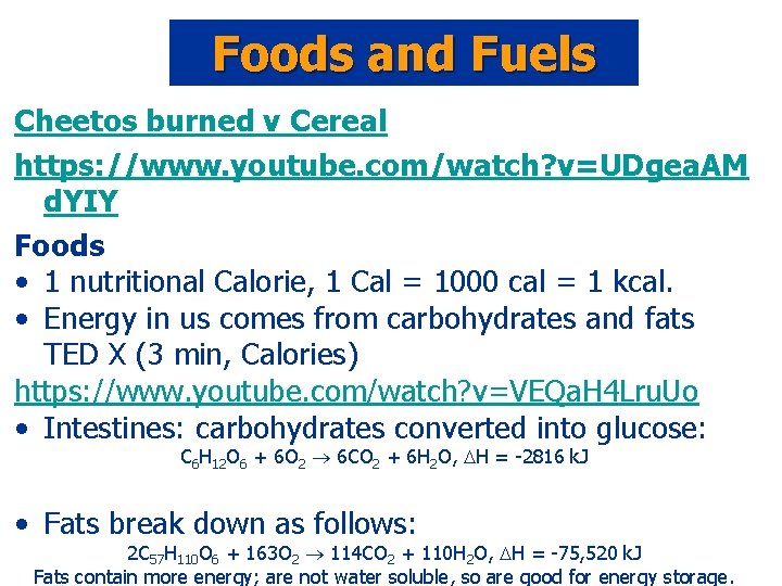 Foods and Fuels Cheetos burned v Cereal https: //www. youtube. com/watch? v=UDgea. AM d.