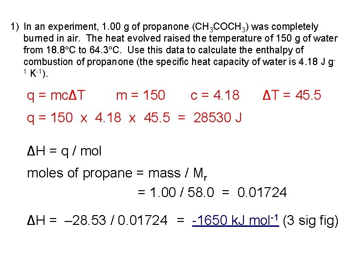 1) In an experiment, 1. 00 g of propanone (CH 3 COCH 3) was