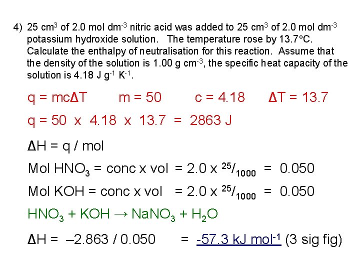 4) 25 cm 3 of 2. 0 mol dm-3 nitric acid was added to