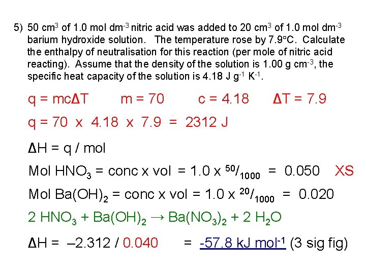 5) 50 cm 3 of 1. 0 mol dm-3 nitric acid was added to