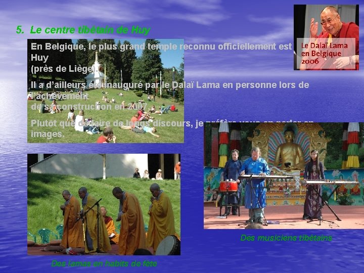 5. Le centre tibétain de Huy En Belgique, le plus grand temple reconnu officiellement