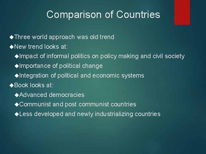 Comparison of Countries Three New world approach was old trend looks at: Impact of