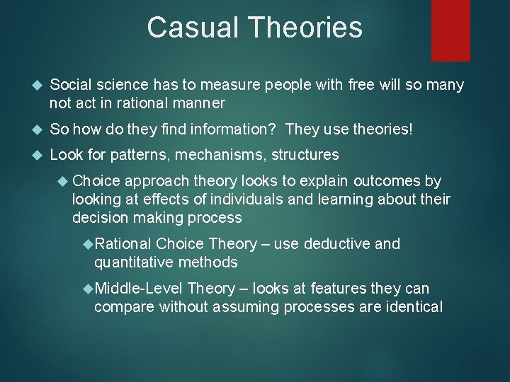 Casual Theories Social science has to measure people with free will so many not