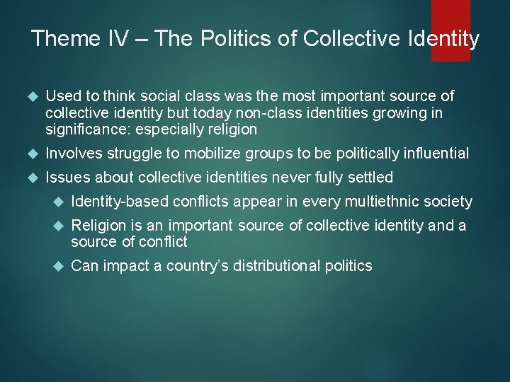 Theme IV – The Politics of Collective Identity Used to think social class was