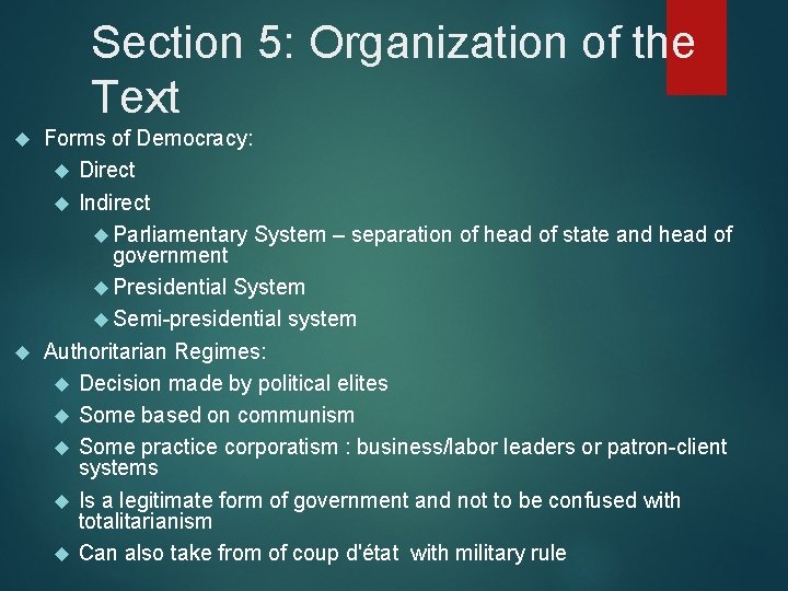 Section 5: Organization of the Text Forms of Democracy: Direct Indirect Parliamentary System –