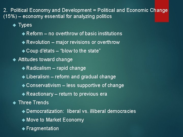 2. Political Economy and Development = Political and Economic Change (15%) – economy essential