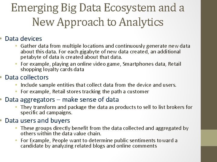 Emerging Big Data Ecosystem and a New Approach to Analytics • Data devices •