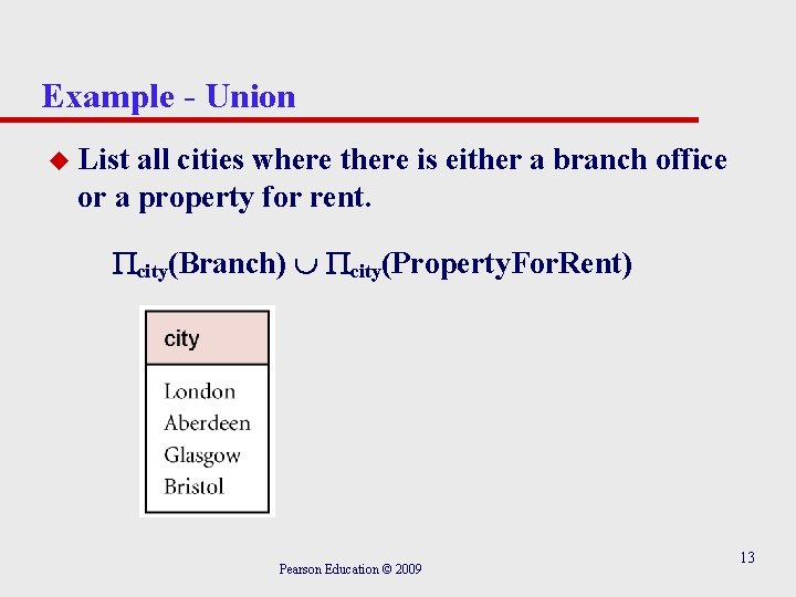 Example - Union u List all cities where there is either a branch office