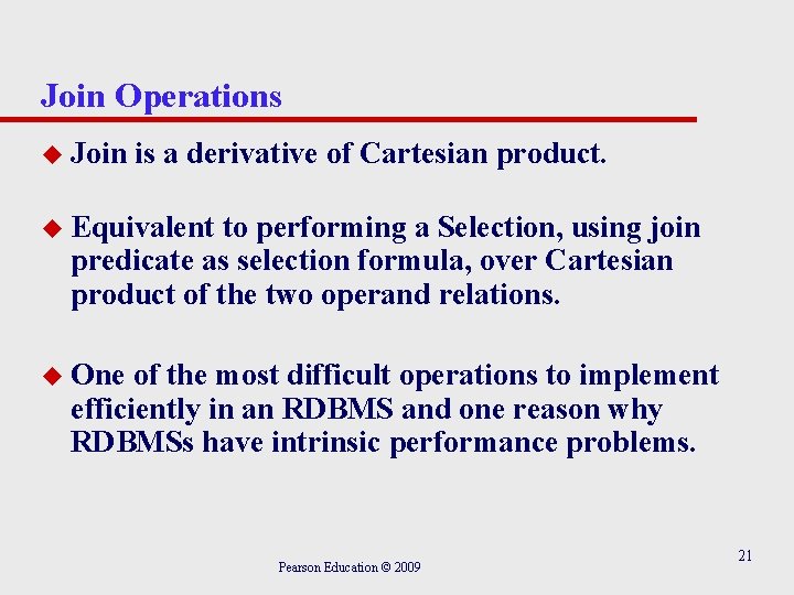 Join Operations u Join is a derivative of Cartesian product. u Equivalent to performing