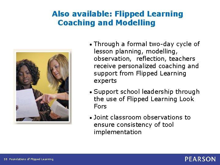 Also available: Flipped Learning Coaching and Modelling 18 Foundations of Flipped Learning • Through