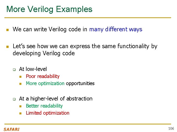 More Verilog Examples n n We can write Verilog code in many different ways