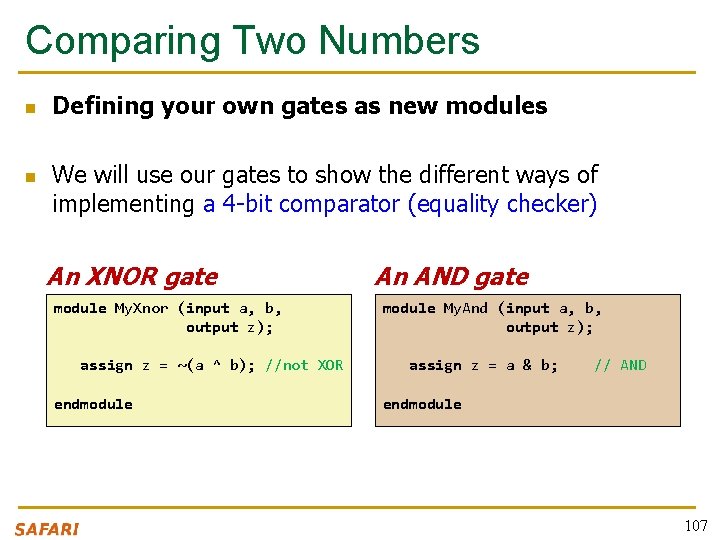 Comparing Two Numbers n n Defining your own gates as new modules We will
