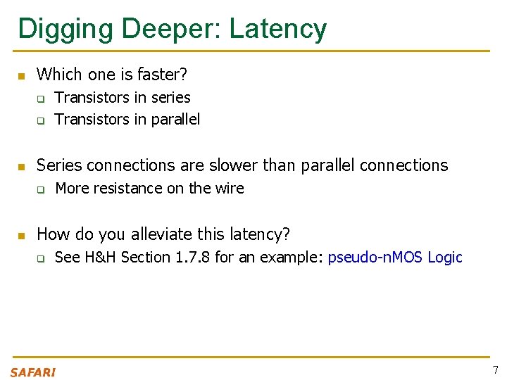 Digging Deeper: Latency n Which one is faster? q q n Series connections are
